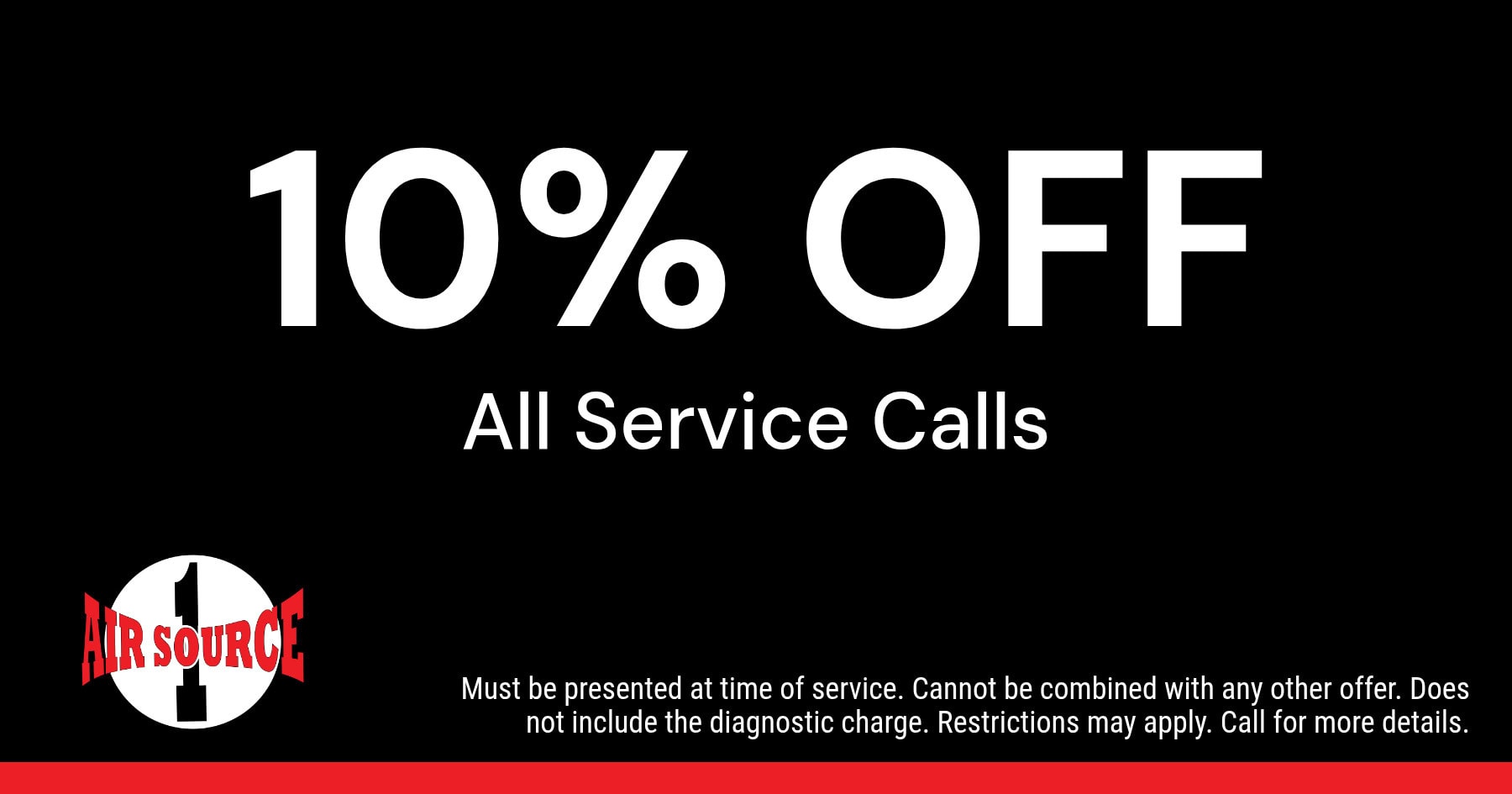 Air Source 1 HVAC discount for 10% off all service calls. Call 337-984-6541 for details.