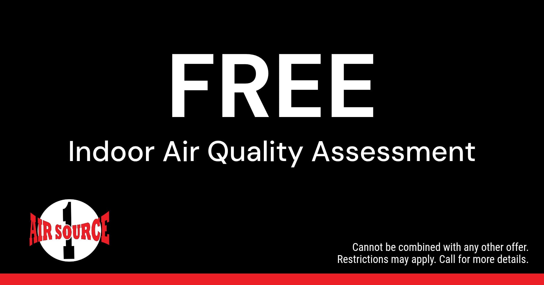 Air Source 1 promo for a free indoor air quality assessment. 337-984-6541 for details.